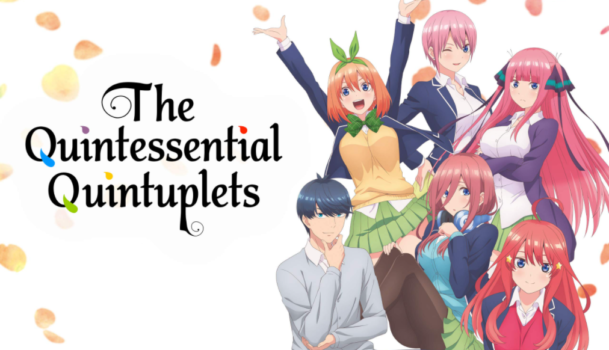 The Quintessential Quintuplets